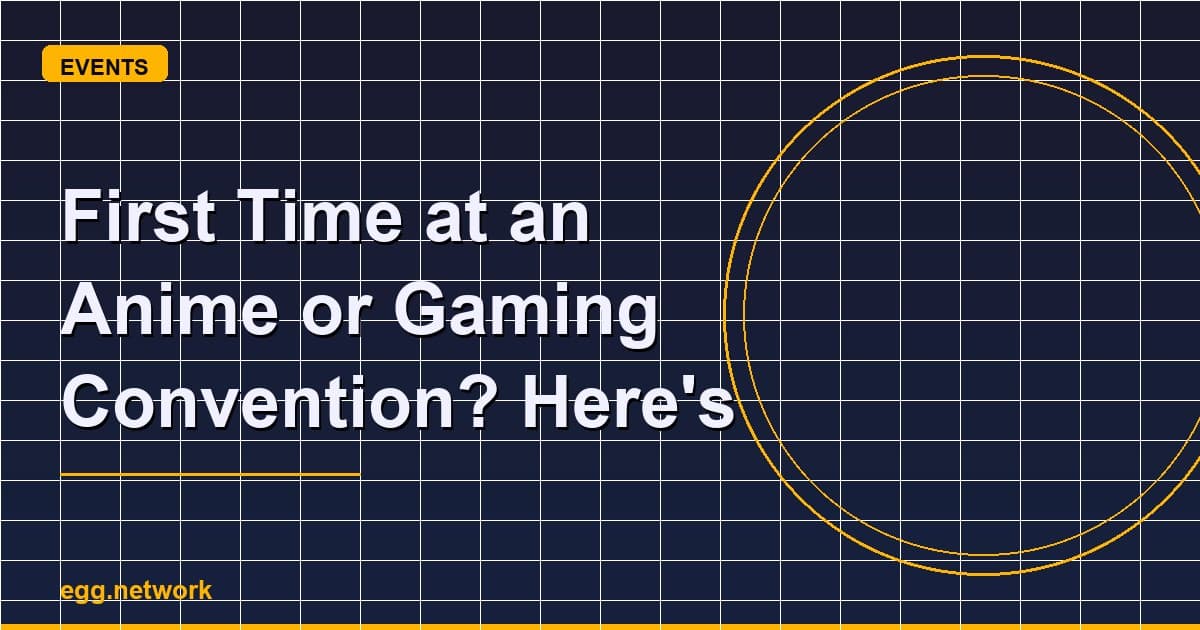 First Time Pergi Anime atau Gaming Convention? Ini Checklist Malaysia Yang Korang Perlu